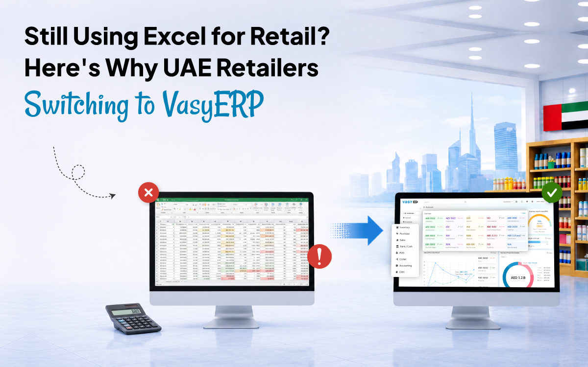 Still Using Excel for Retail? Here's Why UAE Retailers Are Switching to VasyERP