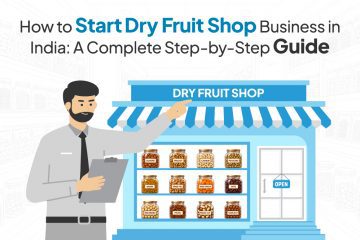 How to start a Dry Fruit Shop in India